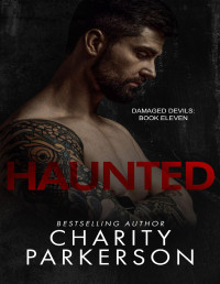 Charity Parkerson — Haunted (Damaged Devils Book 11)