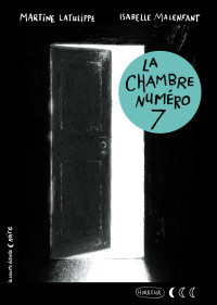 Martine Latulippe — La chambre numéro 7