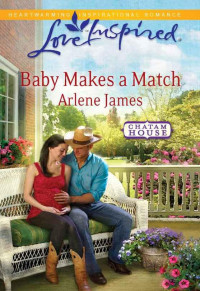 Arlene James — Baby Makes a Match
