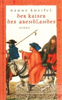 Kneifel, Hans — Der Kaiser des Abendlandes