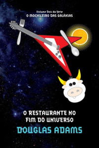 Douglas Adams — O Restaurante no Fim do Universo