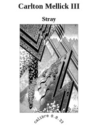 Stray — Carlton Mellick III