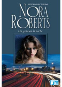 Nora Roberts — Un grito en la noche