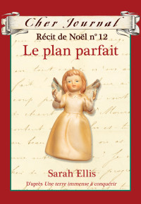 Sarah Ellis [Ellis, Sarah] — Le plan parfait