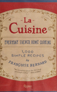 Francoise Bernard — La Cuisine: Everyday French Home Cooking