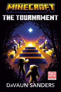 DaVaun Sanders — The Tournament: An Official Minecraft Novel
