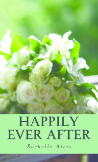 Rochelle Alers — Happily Ever After