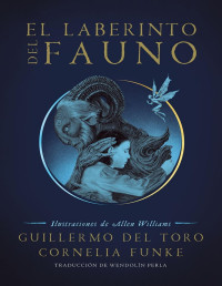 Del Toro, Guillermo & Funke, Cornelia — El laberinto del fauno (Spanish Edition)