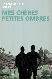 Jean-Euphèle Milcé — Mes chères petites ombres