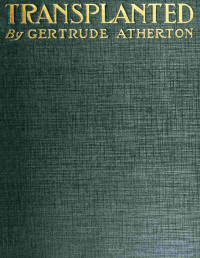 Gertrude Franklin Horn Atherton — Transplanted