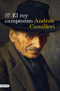 Andrea Camilleri — El rey campesino