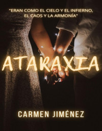 Carmen Jiménez — ATARAXIA (Spanish Edition)