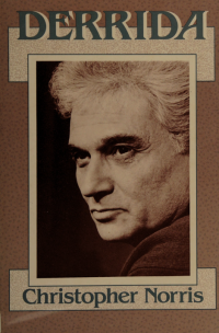 Norris, Christopher, 1947- — Derrida