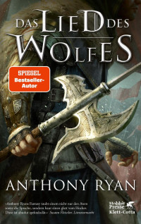 Anthony Ryan; — Das Lied des Wolfes