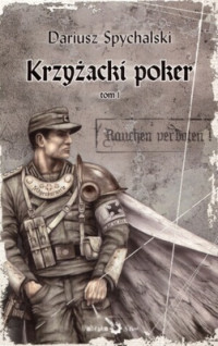 Dariusz Spychalski — Krzyżacki poker. Tom 1