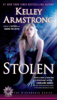 Kelley Armstrong [Armstrong, Kelley] — Stolen