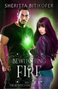 Sheritta Bitikofer [Bitikofer, Sheritta] — Bewitching Fire