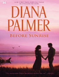 Diana Palmer — Before Sunrise