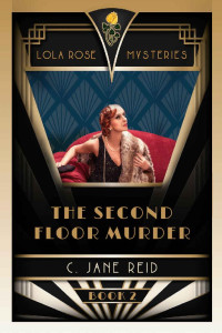 C. Jane Reid — The Second Floor Murder: A 1920s Romance Mystery
