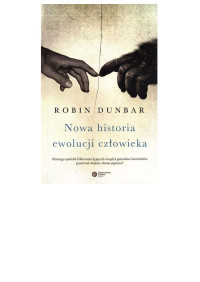 Dunbar Robin — Nowa historia ewolucji człowieka