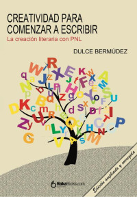 Dulce Bermúdez — Creatividad para comenzar a escribir