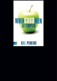 William Perkins; — When Good Men Are Tempted