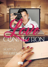 Sophia Di Lorenzo — Love Connection (Something New) (French Edition)