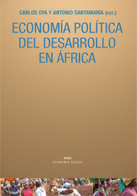 Oya, Carlos — Economía política del desarrollo en África