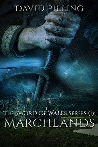 David Pilling — Marchlands (The Sword of Wales Book One)
