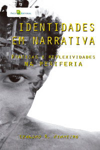 Leandro Rogrio Pinheiro; — Identidades em narrativa