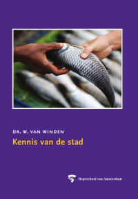 Winden, W. van. — Kennis van de stad