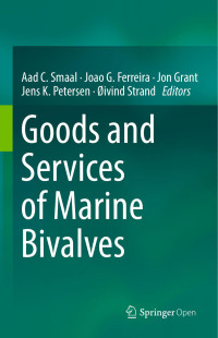 Aad C. Smaal & Joao G. Ferreira & Jon Grant & Jens K. Petersen & Øivind Strand — Goods and Services of Marine Bivalves