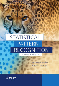 Webb, A. R., Cawley, Gavin., Copsey, Keith D. — Statistical Pattern Recognition