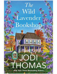 Jodi Thomas — The Wild Lavender Bookshop