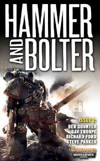 Edited by Christian Dunn — Hammer and Bolter Issue 02