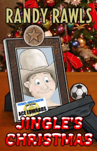 Randy Rawls — Jingle's Christmas (Mysteries in small towns in Texas Book 4)