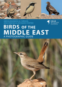 Jens Eriksen;Richard Porter;Abdulrahman Al-Sirhan; — Birds of the Middle East