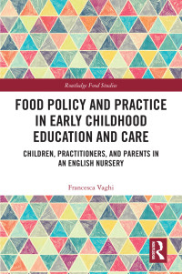 Francesca Vaghi; — Food Policy and Practice in Early Childhood Education and Care