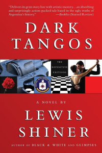 Lewis Shiner — Dark Tangos