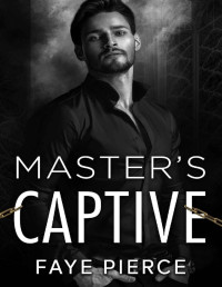 Faye Pierce — Master’s Captive: Dark Mafia Romance