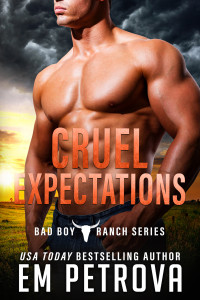 Em Petrova — Cruel Expectations (Bad Boy Ranch Book 2)