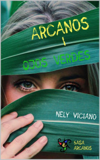 Nely Viciano — Arcanos: Ojos verdes (Spanish Edition)