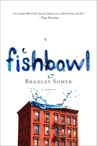 Bradley Somer — Fishbowl