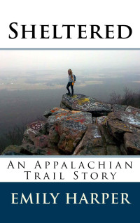 Emily Harper — Sheltered: An Appalachian Trail Story