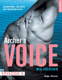 Mia Sheridan — Archer's Voice épisode 4
