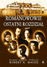 Robert K. Massie — Romanowowie. Ostatni rozdział