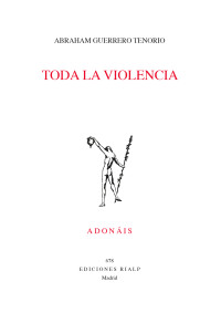 Abraham Guerrero Tenorio; — Toda la violencia