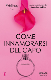 Whitney G. — Come innamorarsi del capo