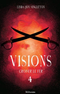 Linda Joy Singleton — Visions T4 - Croiser le fer