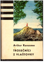 Neznámy autor — KOD 045 - RANSOME, Arthur - Vlastovky a Amazonky 02 - Trosecnici z Vlastovky